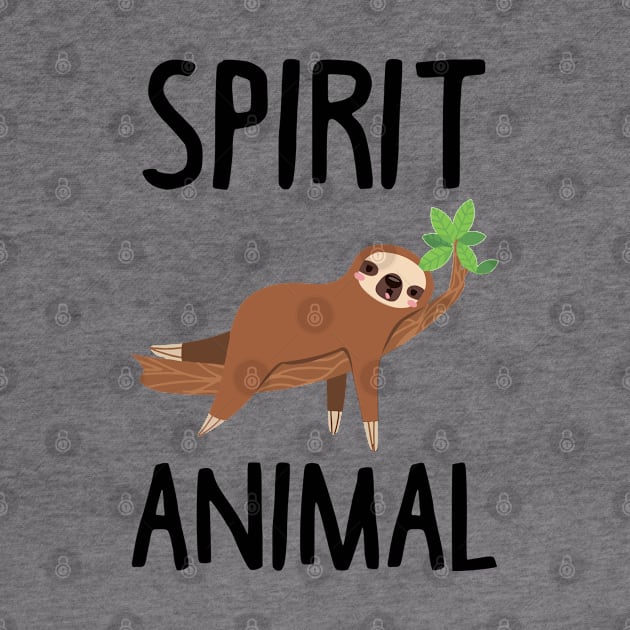 Sloth Is My Spirit Animal. Funny Sloth Shirt. by KsuAnn